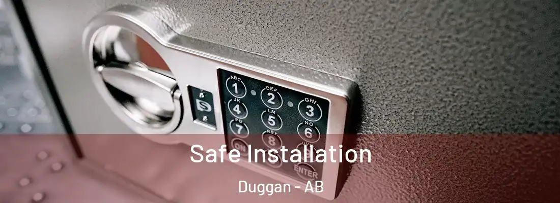 Safe Installation Duggan - AB