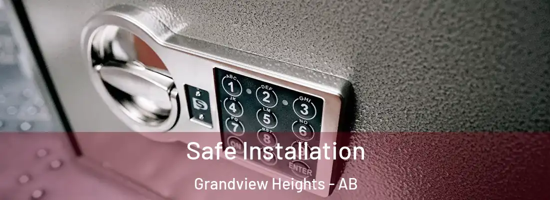  Safe Installation Grandview Heights - AB