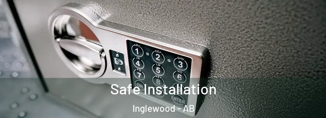 Safe Installation Inglewood - AB