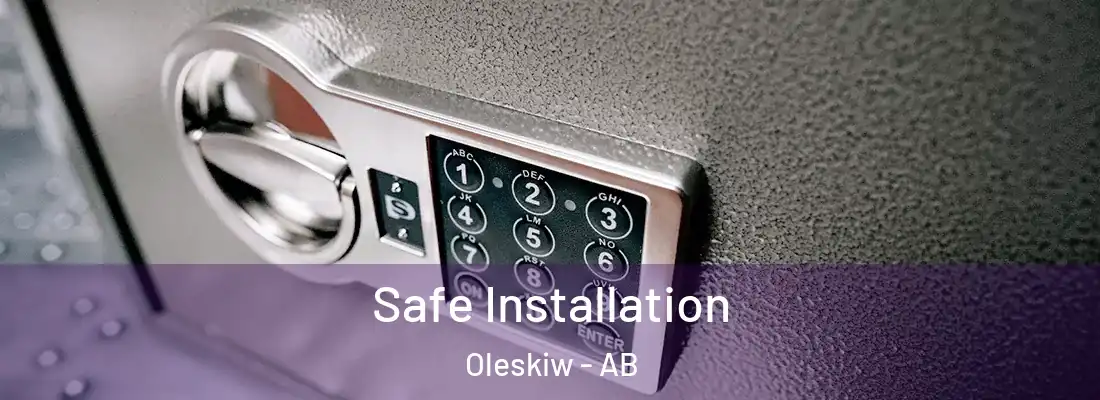  Safe Installation Oleskiw - AB