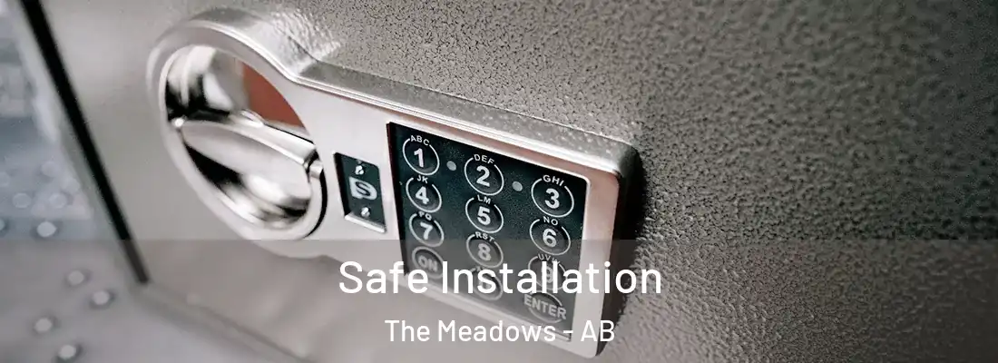  Safe Installation The Meadows - AB
