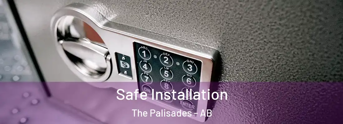  Safe Installation The Palisades - AB