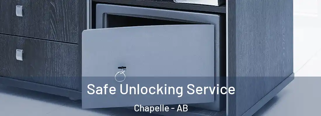  Safe Unlocking Service Chapelle - AB