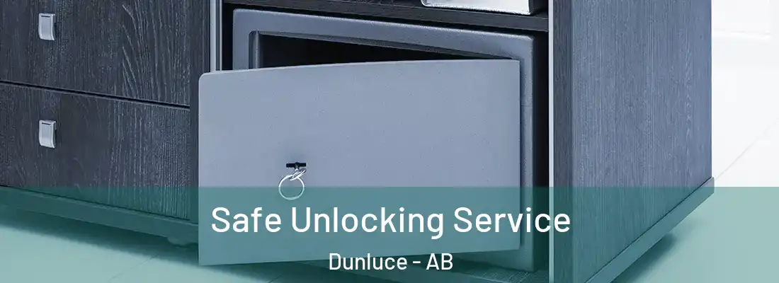  Safe Unlocking Service Dunluce - AB