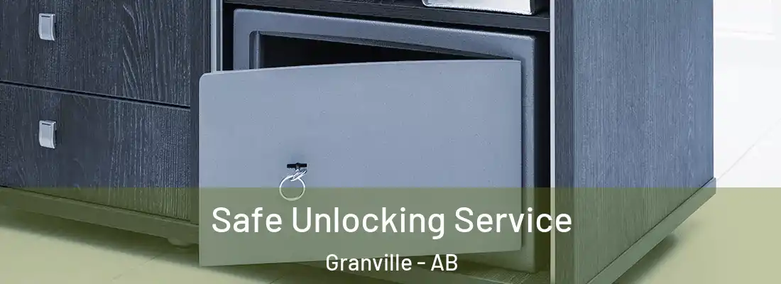  Safe Unlocking Service Granville - AB