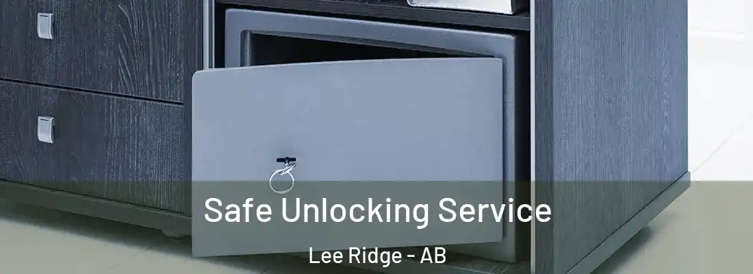  Safe Unlocking Service Lee Ridge - AB