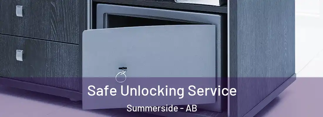  Safe Unlocking Service Summerside - AB
