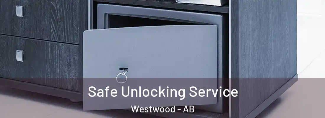  Safe Unlocking Service Westwood - AB