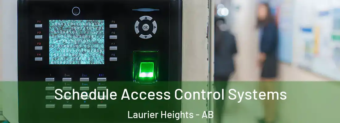  Schedule Access Control Systems Laurier Heights - AB