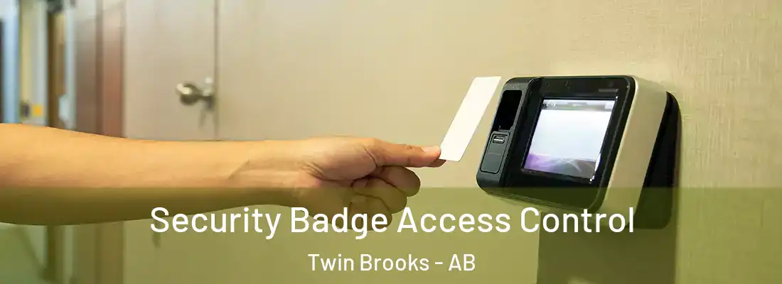  Security Badge Access Control Twin Brooks - AB