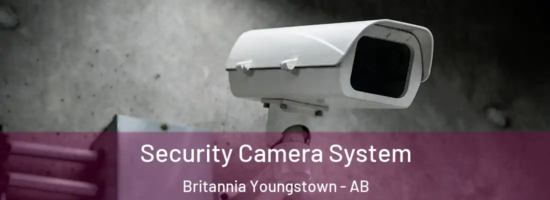  Security Camera System Britannia Youngstown - AB