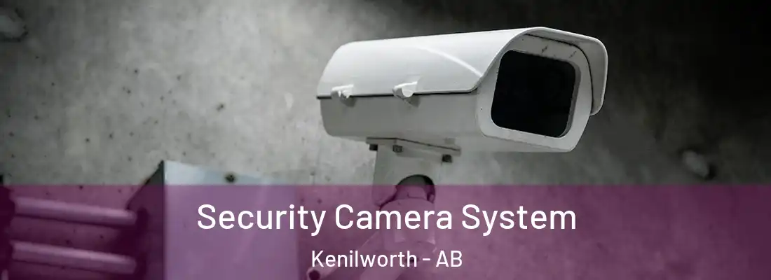  Security Camera System Kenilworth - AB