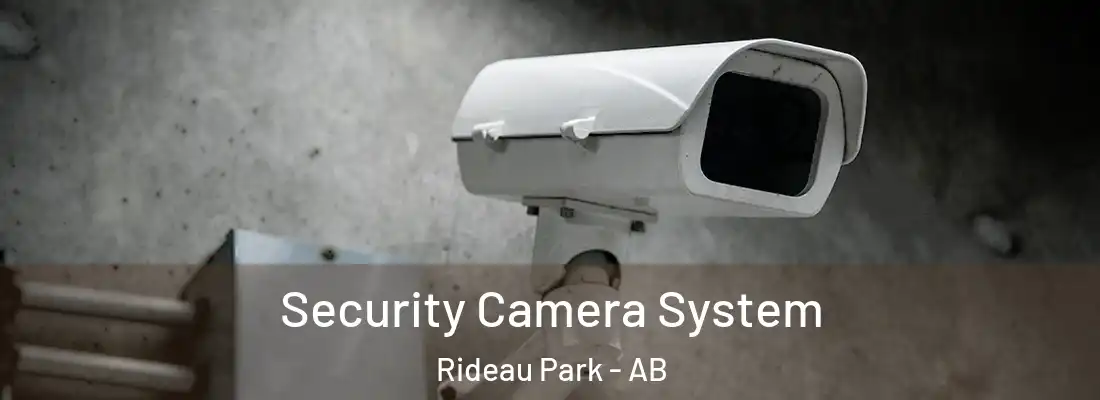  Security Camera System Rideau Park - AB