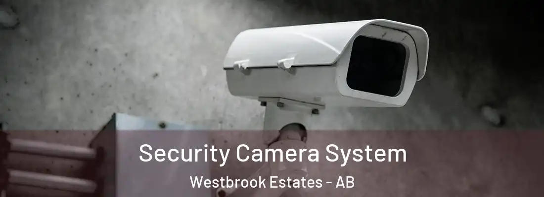  Security Camera System Westbrook Estates - AB