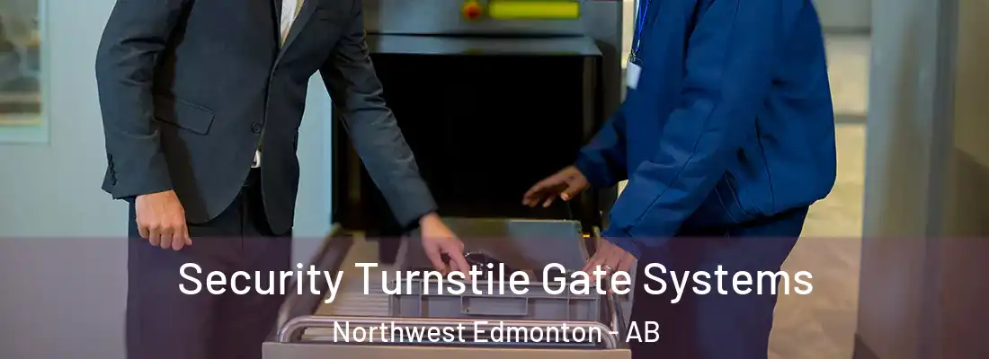  Security Turnstile Gate Systems Northwest Edmonton - AB
