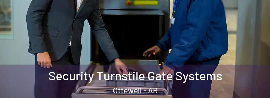  Security Turnstile Gate Systems Ottewell - AB