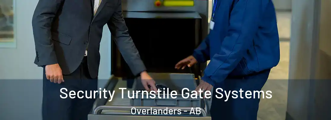  Security Turnstile Gate Systems Overlanders - AB
