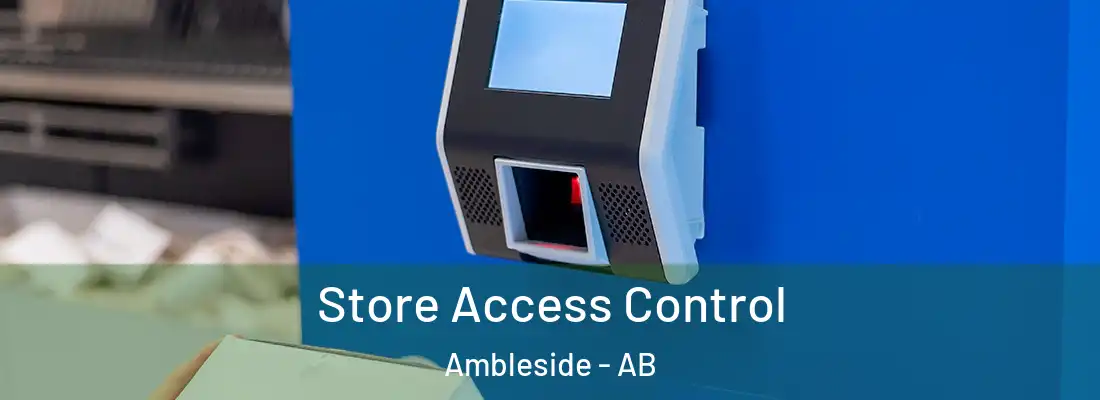  Store Access Control Ambleside - AB