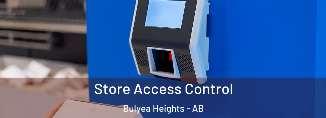  Store Access Control Bulyea Heights - AB