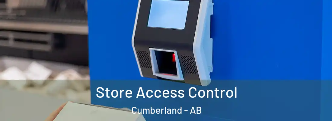  Store Access Control Cumberland - AB