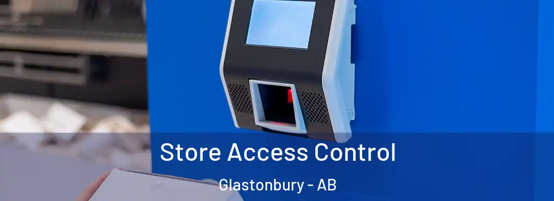  Store Access Control Glastonbury - AB