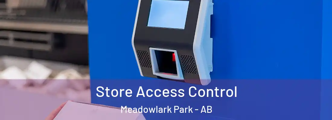 Store Access Control Meadowlark Park - AB