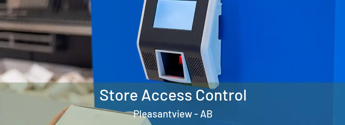  Store Access Control Pleasantview - AB