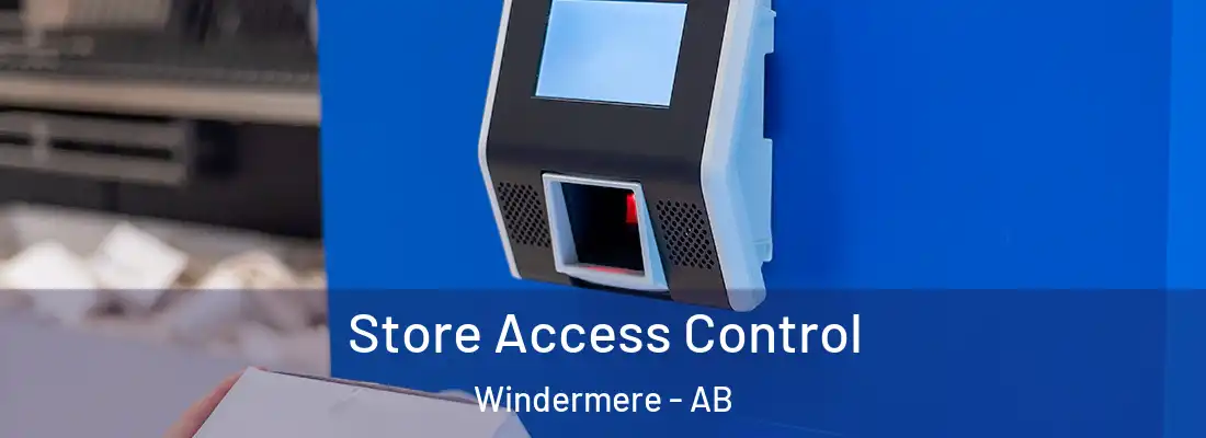  Store Access Control Windermere - AB
