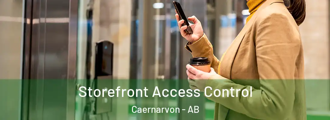  Storefront Access Control Caernarvon - AB