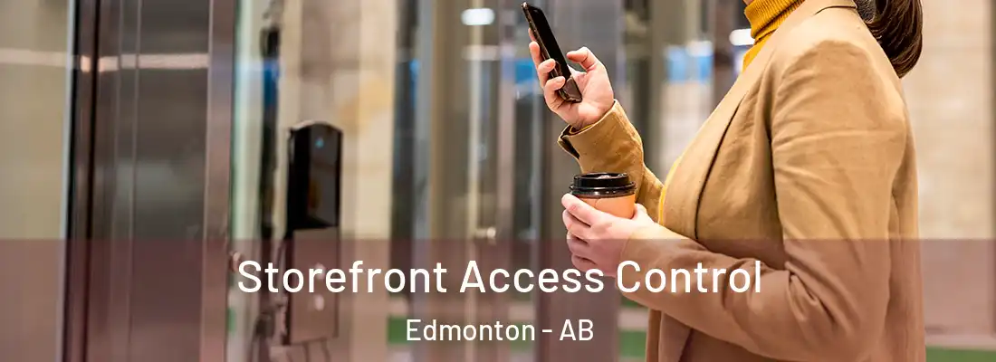  Storefront Access Control Edmonton - AB