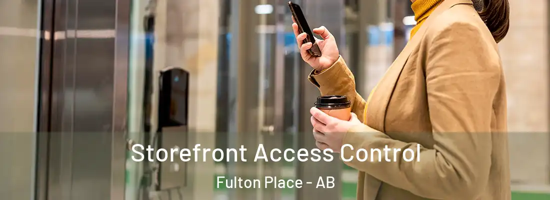  Storefront Access Control Fulton Place - AB