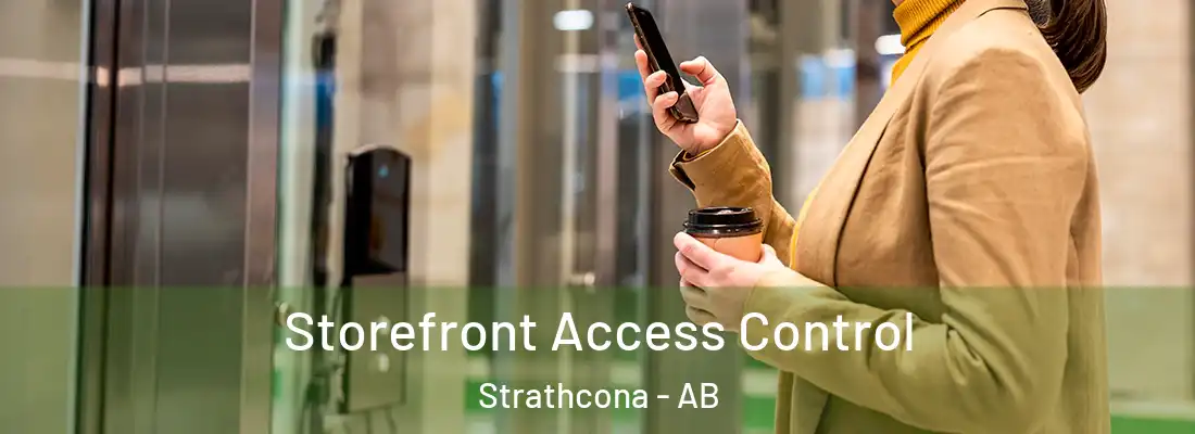  Storefront Access Control Strathcona - AB