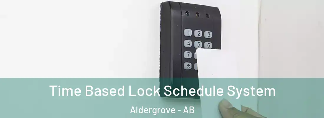  Time Based Lock Schedule System Aldergrove - AB