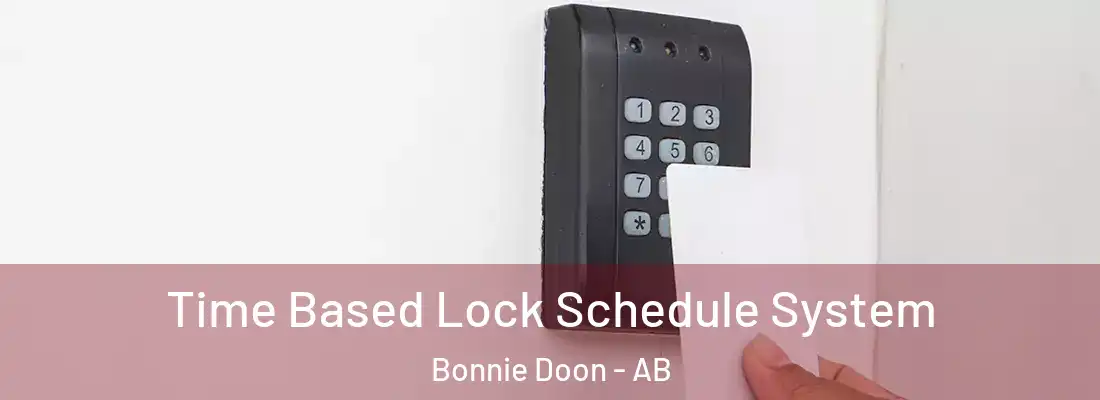  Time Based Lock Schedule System Bonnie Doon - AB