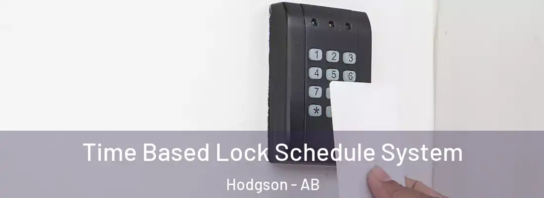  Time Based Lock Schedule System Hodgson - AB
