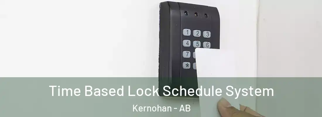  Time Based Lock Schedule System Kernohan - AB