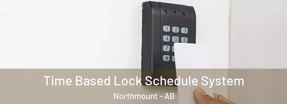  Time Based Lock Schedule System Northmount - AB