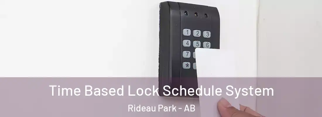  Time Based Lock Schedule System Rideau Park - AB