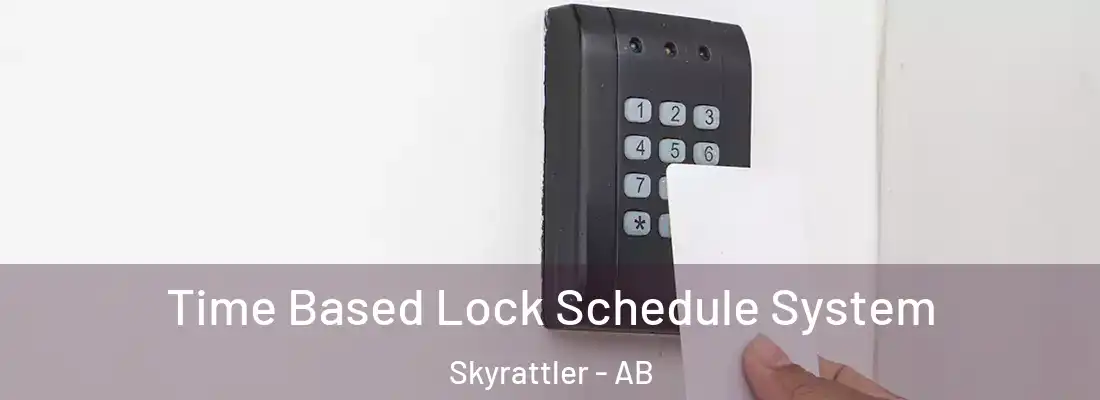  Time Based Lock Schedule System Skyrattler - AB