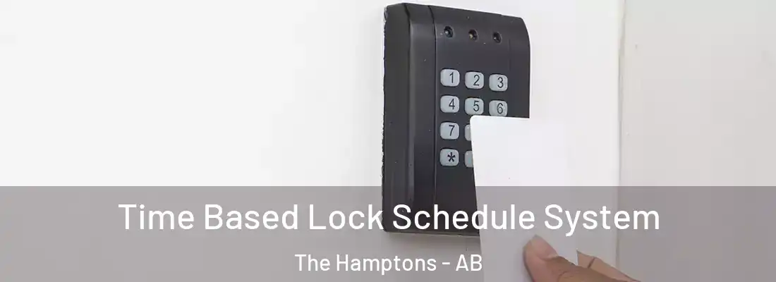  Time Based Lock Schedule System The Hamptons - AB