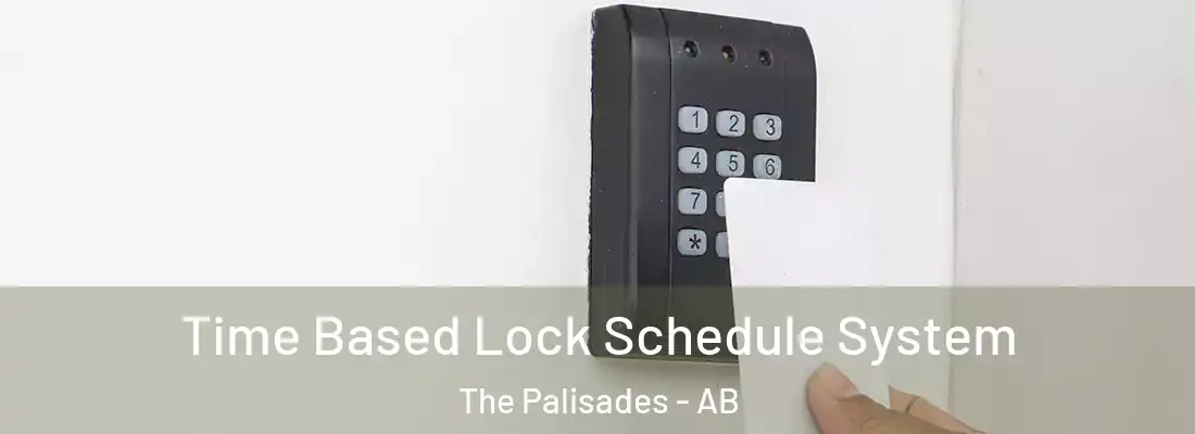  Time Based Lock Schedule System The Palisades - AB
