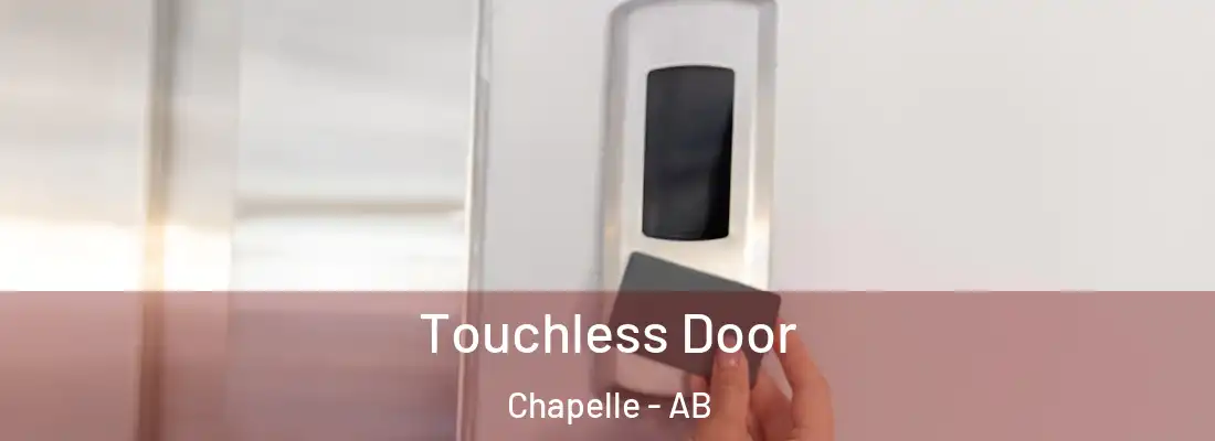  Touchless Door Chapelle - AB