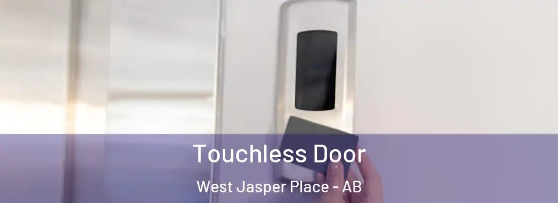  Touchless Door West Jasper Place - AB
