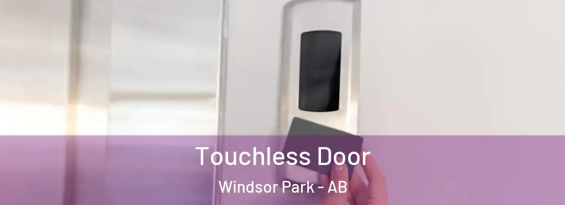  Touchless Door Windsor Park - AB