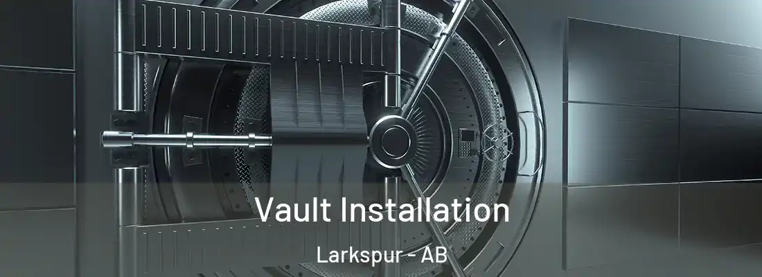  Vault Installation Larkspur - AB