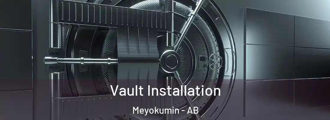  Vault Installation Meyokumin - AB