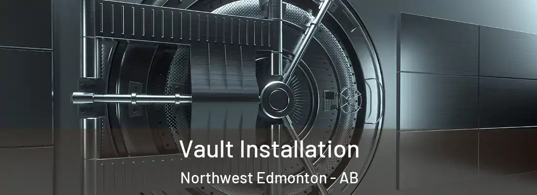  Vault Installation Northwest Edmonton - AB