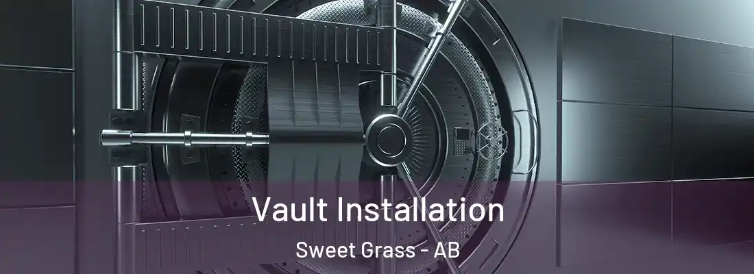  Vault Installation Sweet Grass - AB