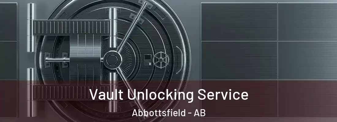  Vault Unlocking Service Abbottsfield - AB