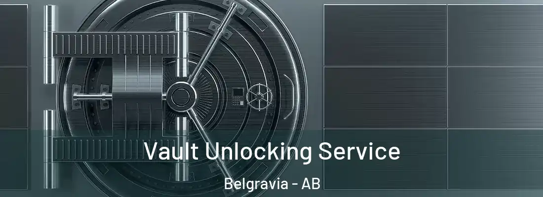  Vault Unlocking Service Belgravia - AB